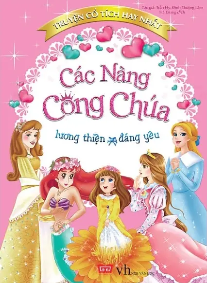 Truyện cổ tích hay nhất. Các nàng công chúa lương thiện, đáng yêu
