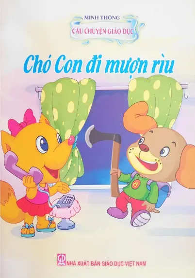 Câu chuyện giáo dục. Chó con đi mượn rìu