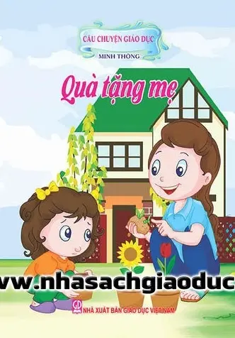 Câu chuyện giáo dục. Quà tặng mẹ