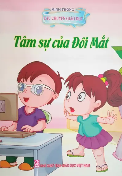 Câu chuyện giáo dục. Tâm sự của đôi mắt