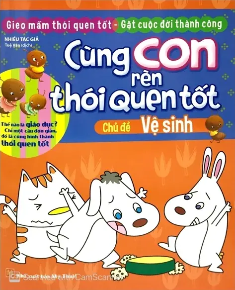 cùng con rèn thói quen tốt. Chủ đề vệ sinh