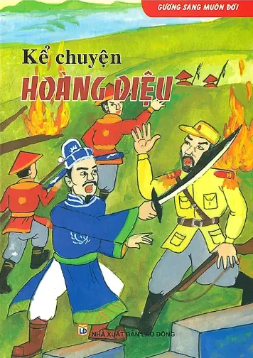 Gương sáng muôn đời. Kể chuyện Hoàng Diệu