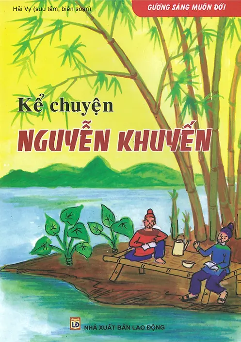 Gương sáng muôn đời. Kể chuyện Nguyễn Khuyến