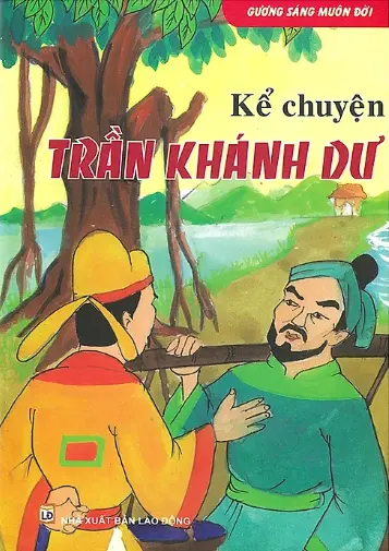 Gương sáng muôn đời. Kể chuyện Trần Khánh Dư