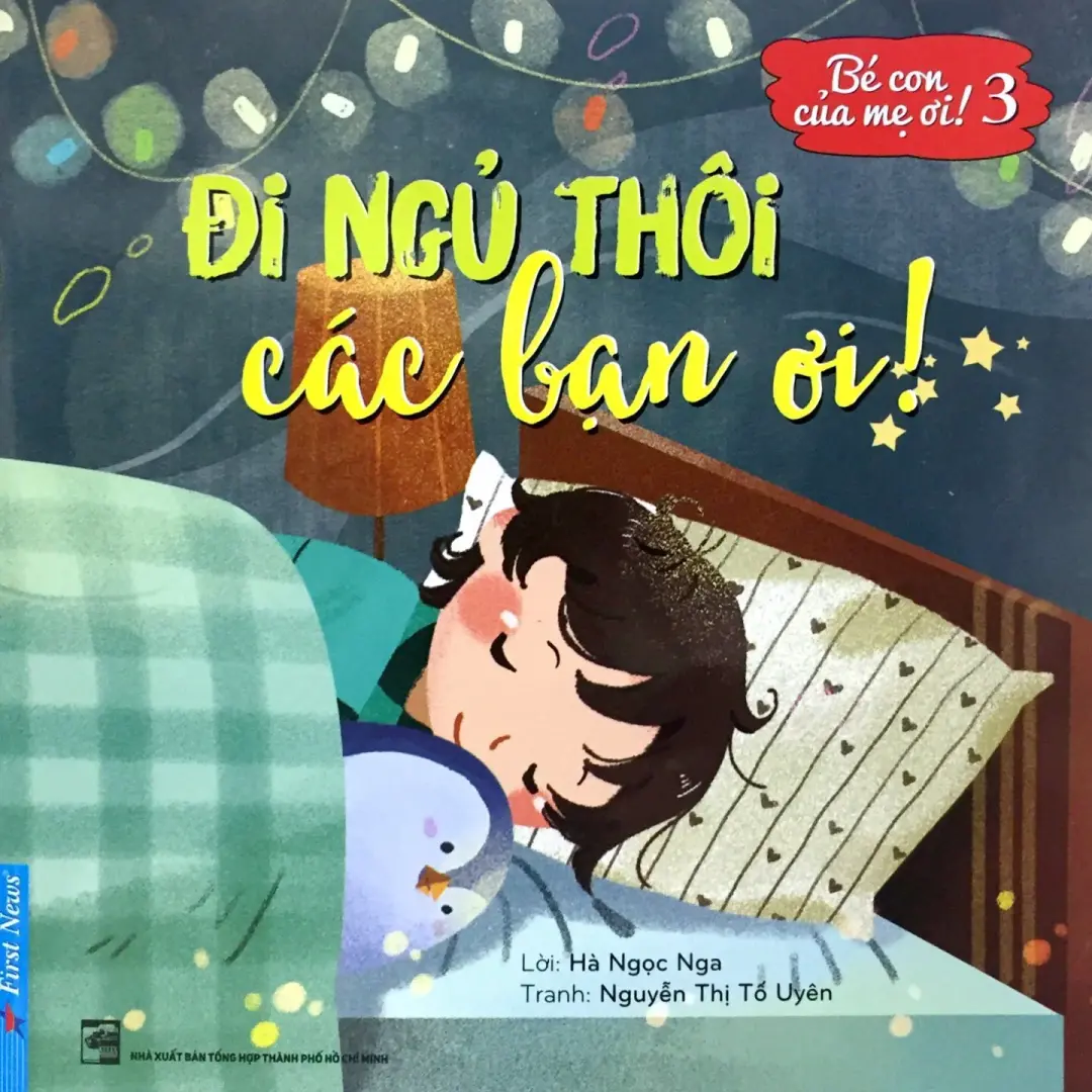 Bé con của mẹ ơi 2. Đi ngủ thôi các bạn ơi