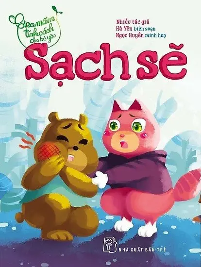 Gieo mầm tính cách cho bé yêu. Sạch sẽ