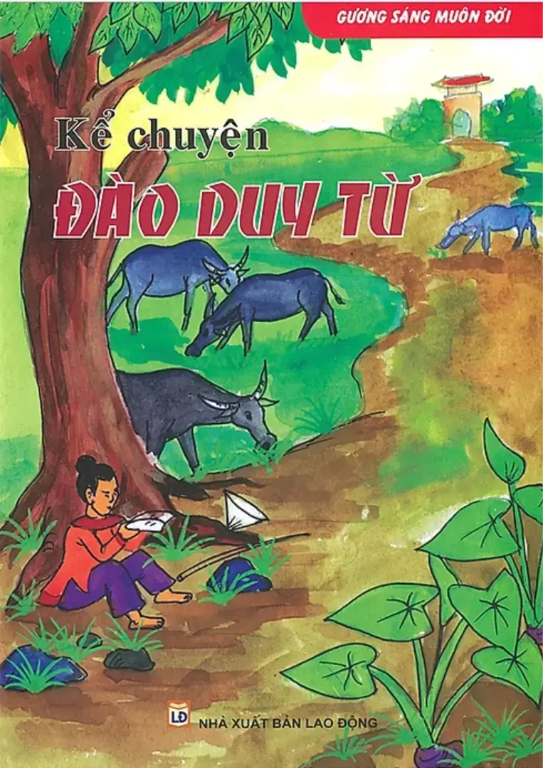 Gương sáng muôn đời. Kể chuyện Đào Duy Từ