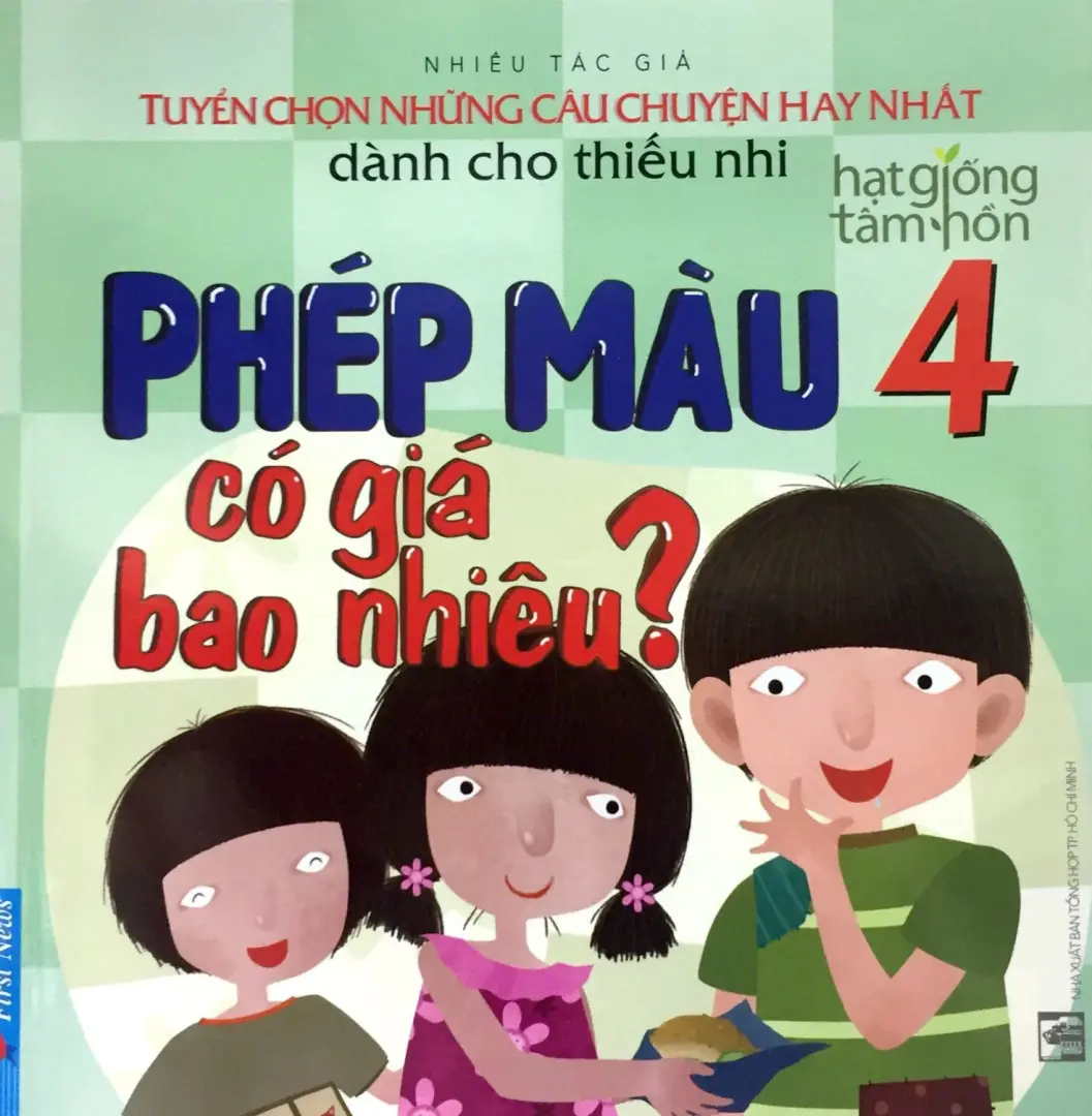 Hạt giống tâm hồn 4. Phép màu có giá bao nhiêu