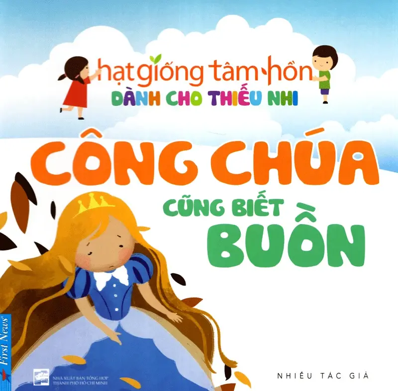 Hạt giống tâm hồn. Công chúa cũng biết buồn