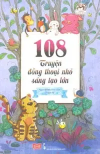 108 truyện đồng thoại nhỏ sáng tạo lớn