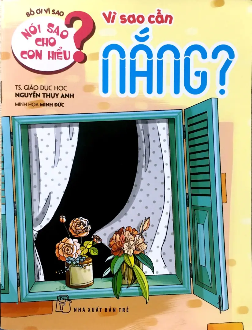 Nói sao cho con hiểu. Vì sao cần nắng