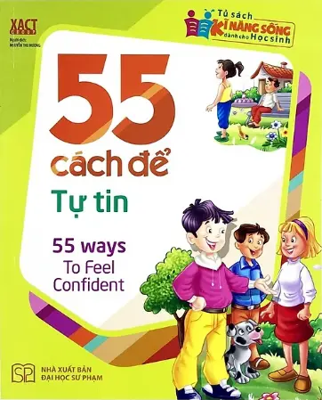 Tủ sách kĩ năng sống. 55 cách để tự tin