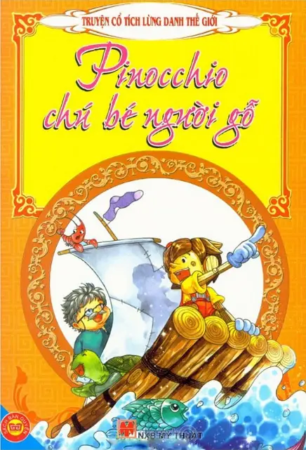 Truyện cổ tích lừng danh thế giới. Pinocchio chú bé người gỗ