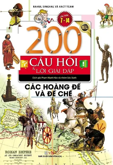 200 câu hỏi và lời giải đáp. Các Hoàng đế và đế chế