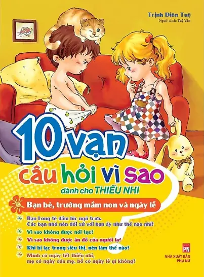 10 vạn câu hỏi vì sao. Bạn bè trường mầm non và ngày lễ