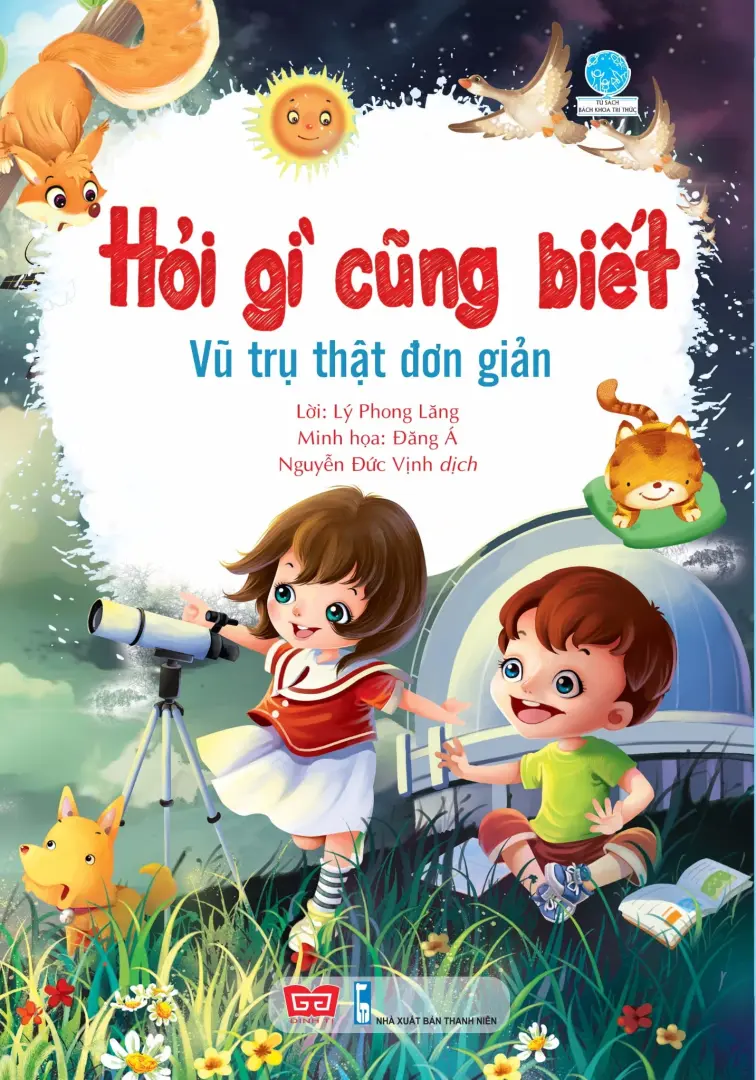 Hỏi gì cũng biết. Vũ trụ thật đơn giản