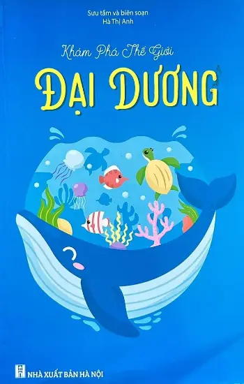 Khám phá thế giới. Đại Dương