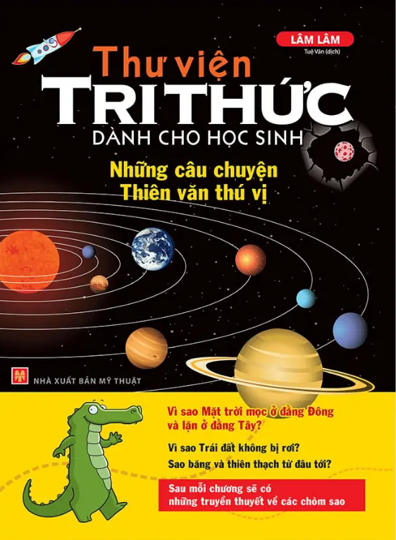 Thư viện tri thức dành cho học sinh. Những câu chuyện thiên văn thú vị
