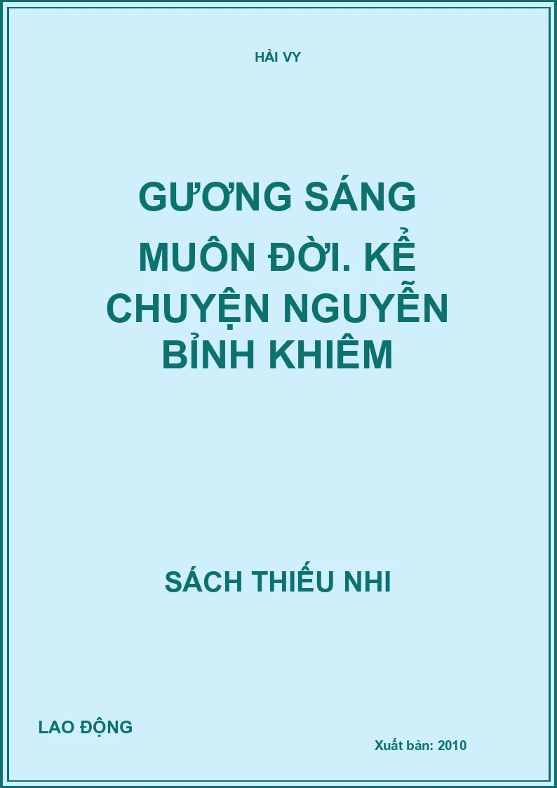 Gương sáng muôn đời. Kể chuyện Nguyễn Bỉnh Khiêm