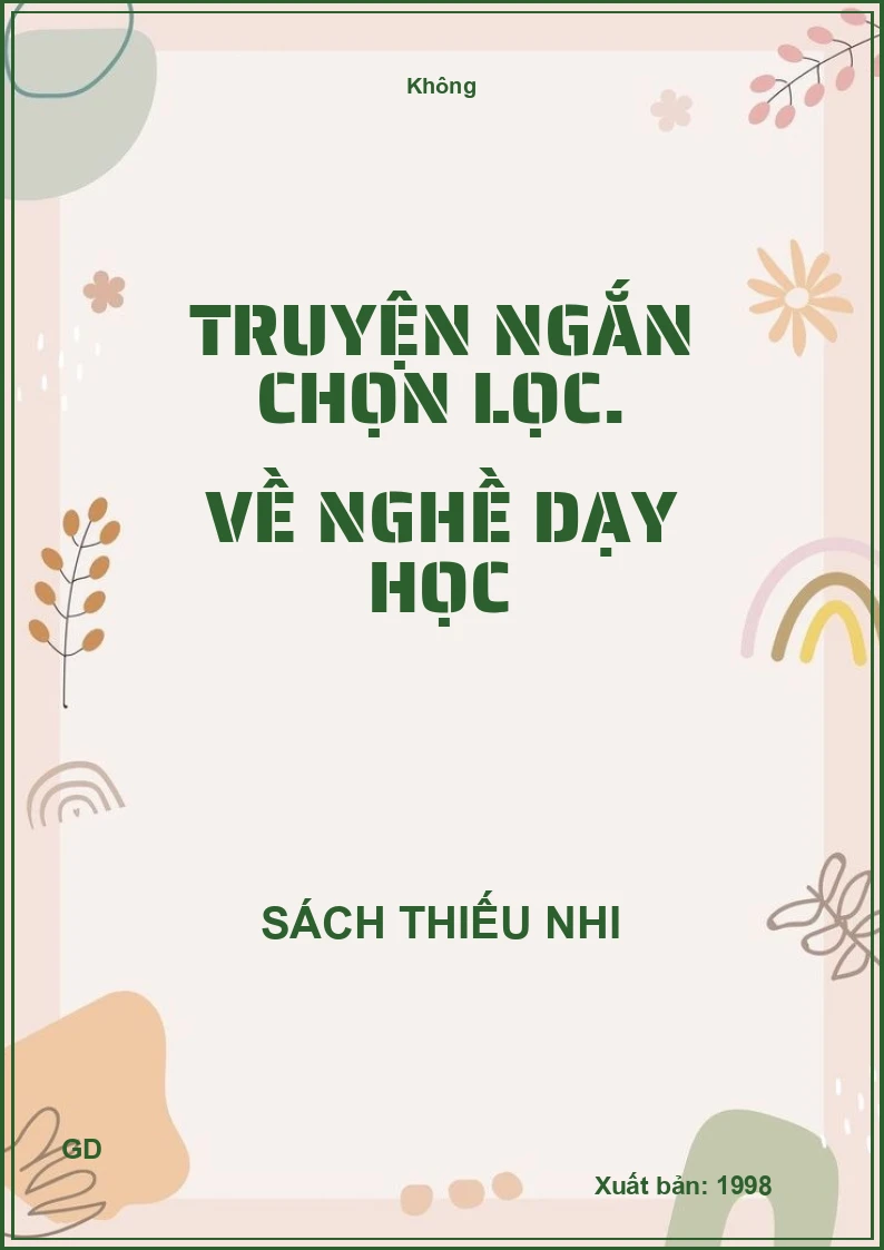 Truyện ngắn chọn lọc. Về nghề dạy học