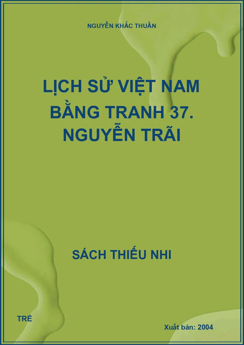Lịch sử Việt Nam bằng tranh 37. Nguyễn Trãi