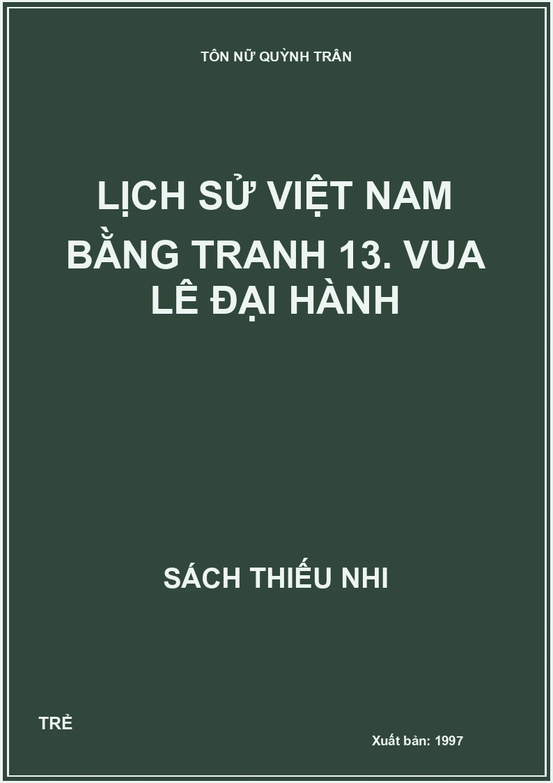 Lịch sử Việt Nam bằng tranh 13. Vua Lê Đại Hành