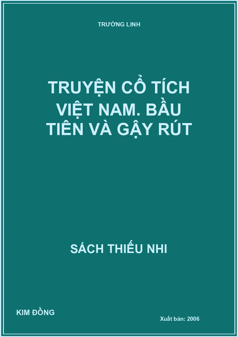 Truyện cổ tích Việt Nam. Bầu tiên và gậy rút