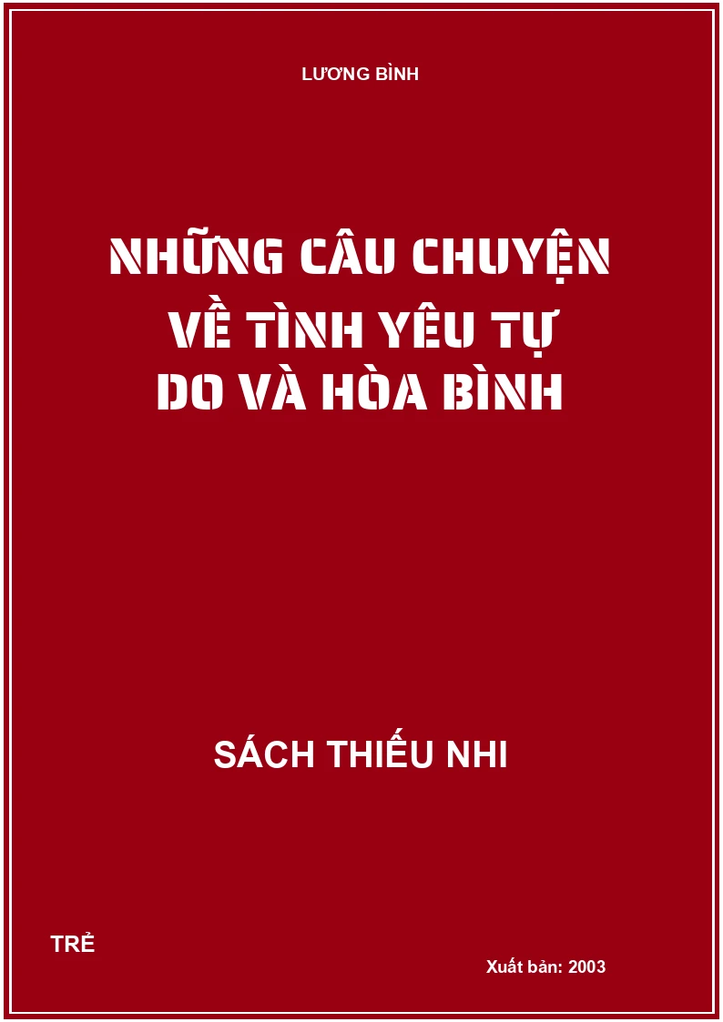 Những câu chuyện về tình yêu tự do và hòa bình