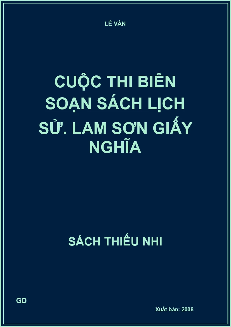 Cuộc thi biên soạn sách lịch sử. Lam Sơn giấy nghĩa