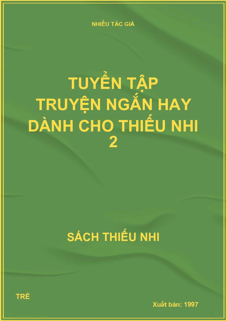 Tuyển tập truyện ngắn hay dành cho thiếu nhi 2