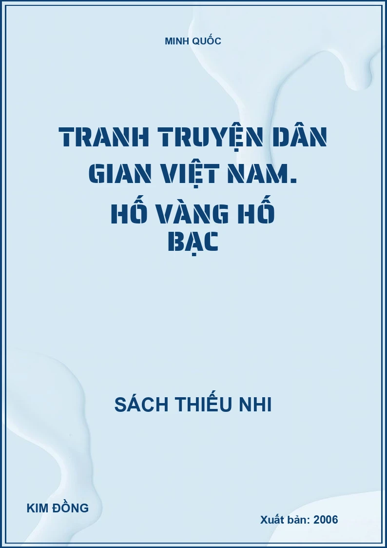 Tranh truyện dân gian Việt Nam. Hố vàng hố bạc