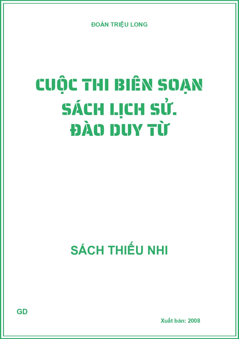 Cuộc thi biên soạn sách lịch sử. Đào Duy Từ