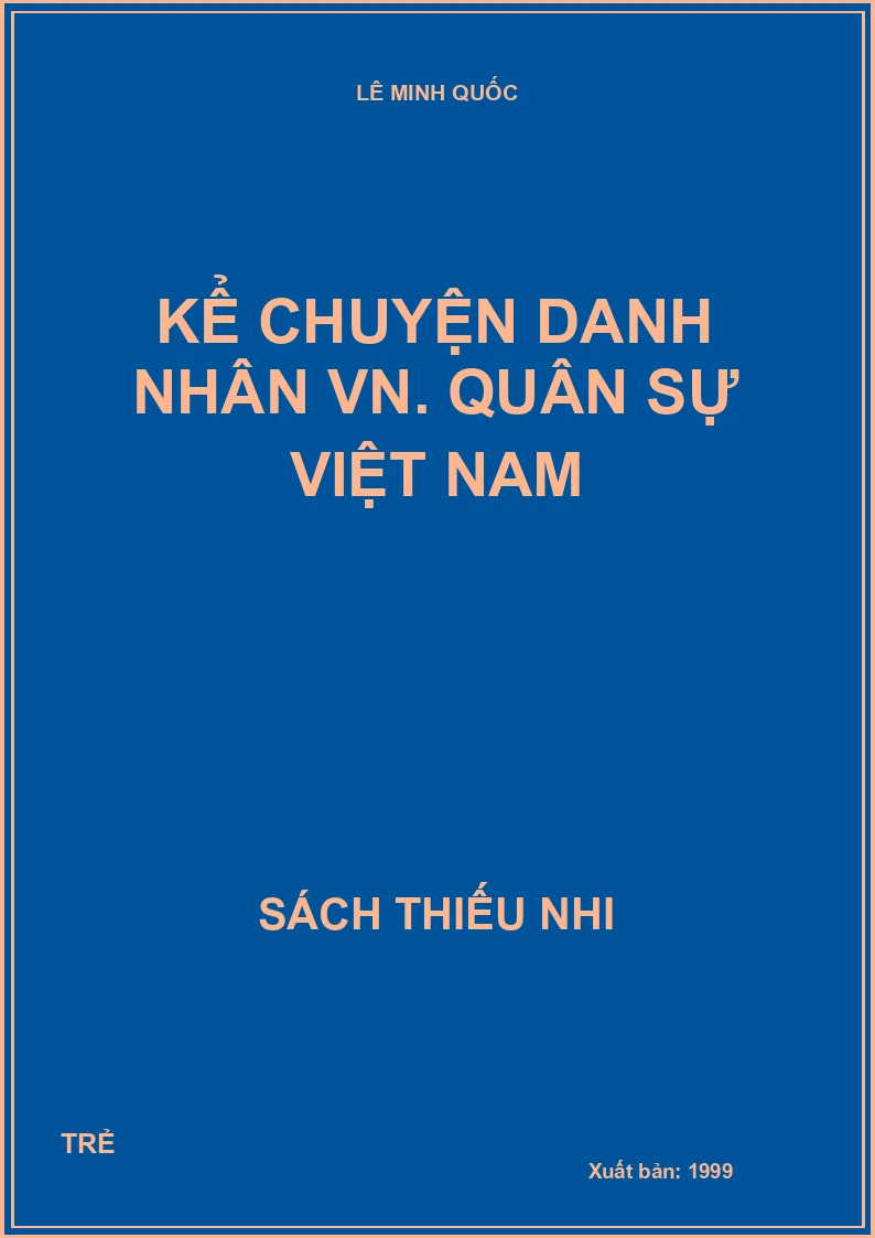 Kể chuyện danh nhân VN. Quân sự Việt Nam