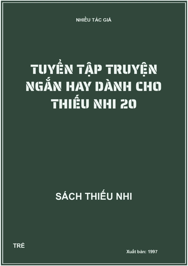 Tuyển tập truyện ngắn hay dành cho thiếu nhi 20