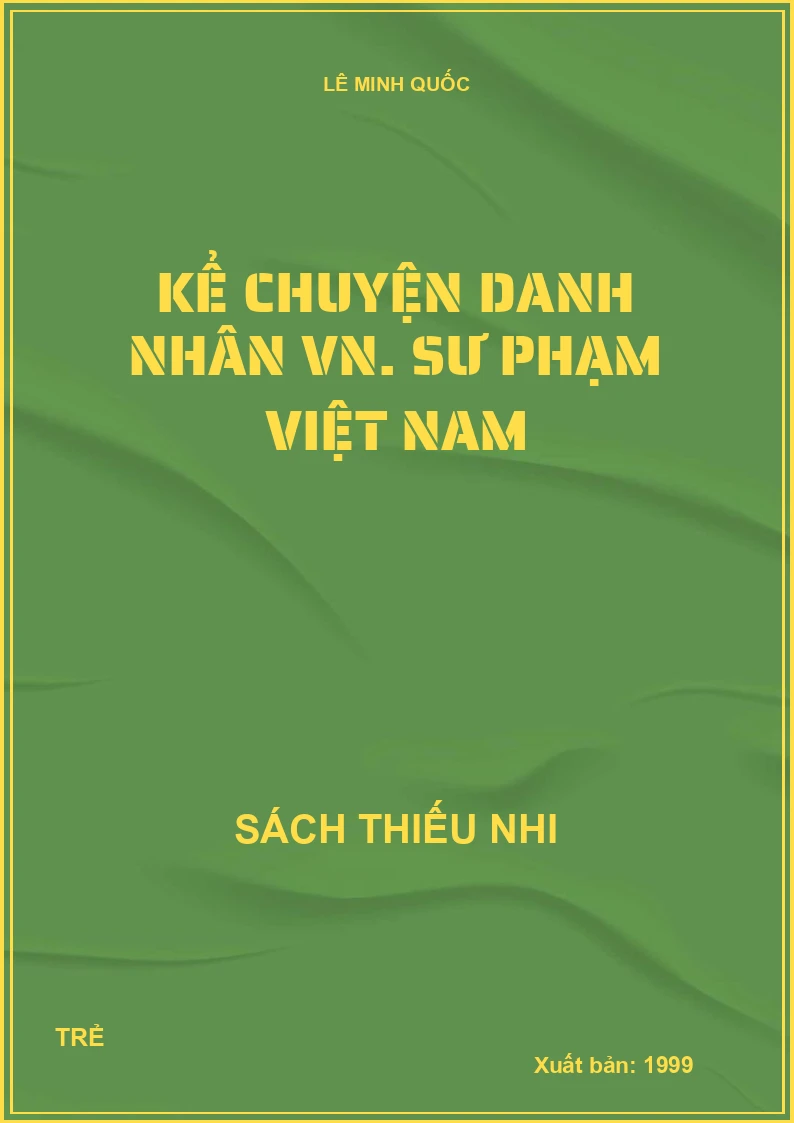 Kể chuyện danh nhân VN. Sư phạm Việt Nam