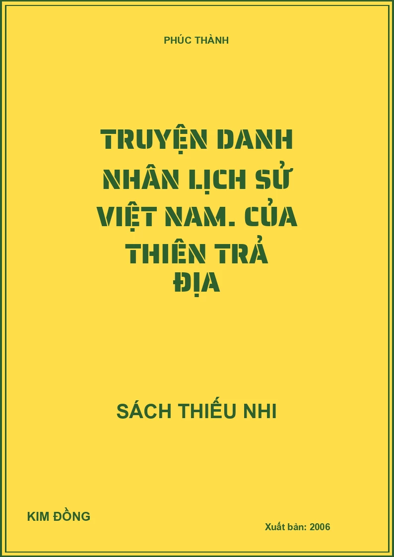 Truyện danh nhân lịch sử Việt Nam. Của Thiên trả địa