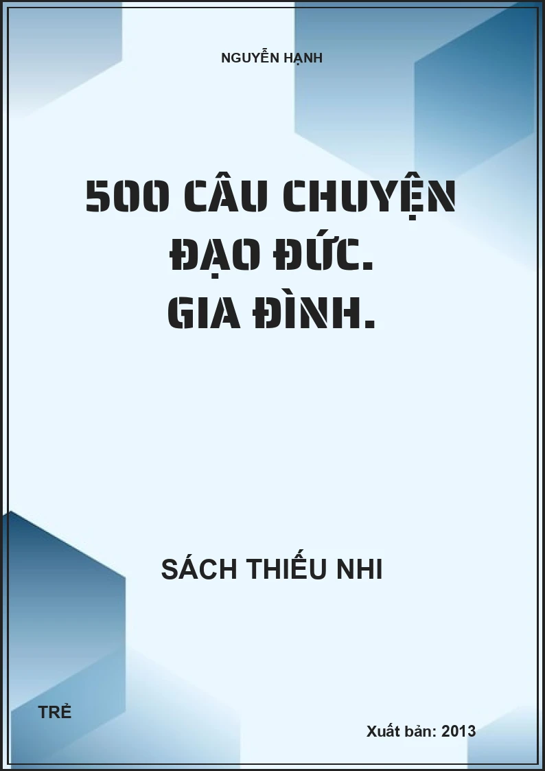 500 câu chuyện đạo đức. Gia đình.