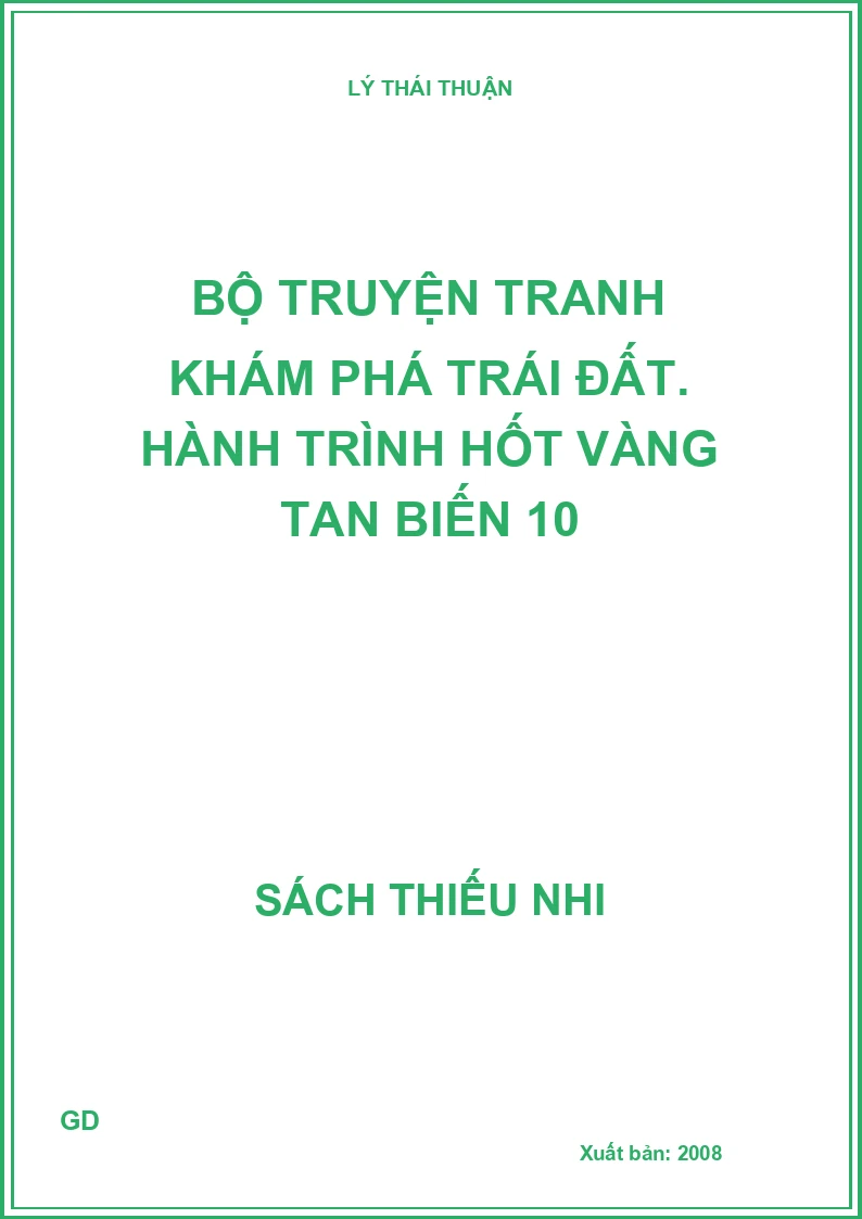 Bộ truyện tranh khám phá trái đất. Hành trình hốt vàng tan biến 10
