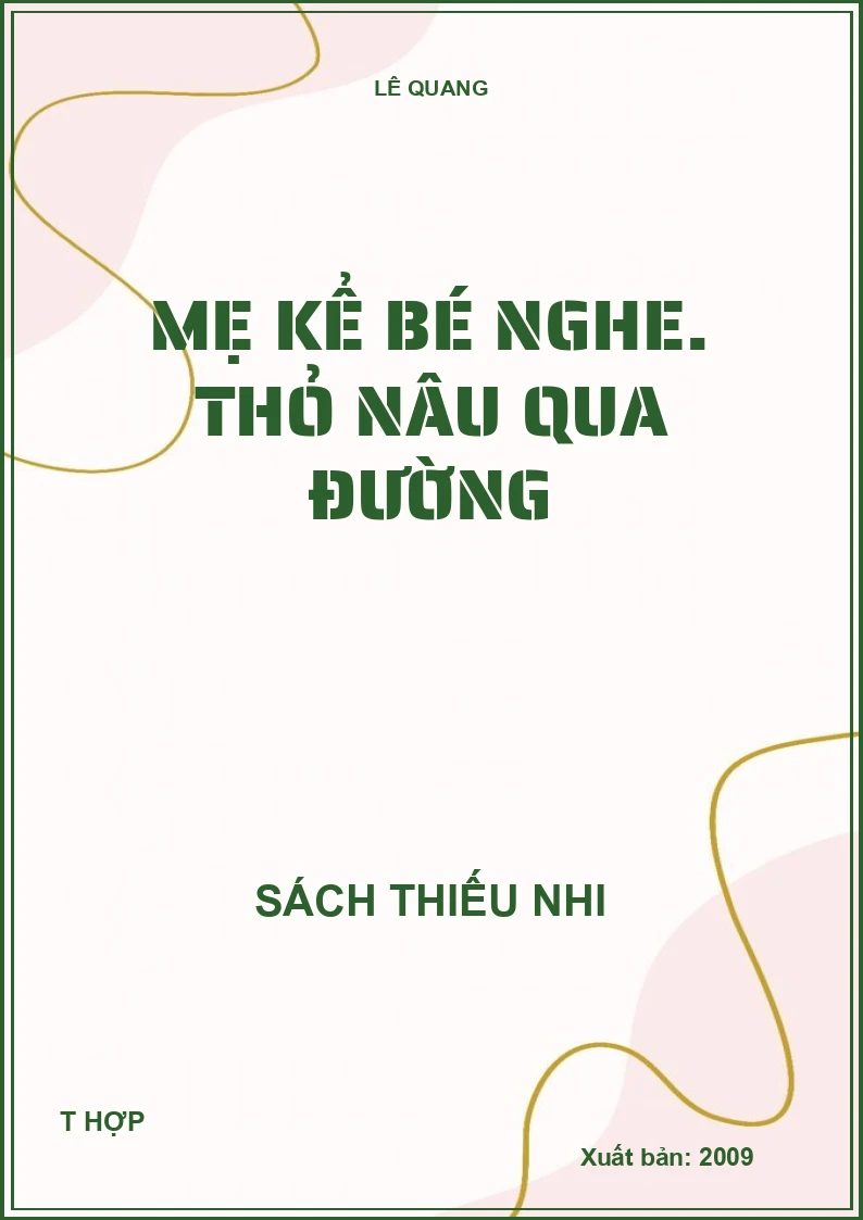 Mẹ kể bé nghe. Thỏ nâu qua đường