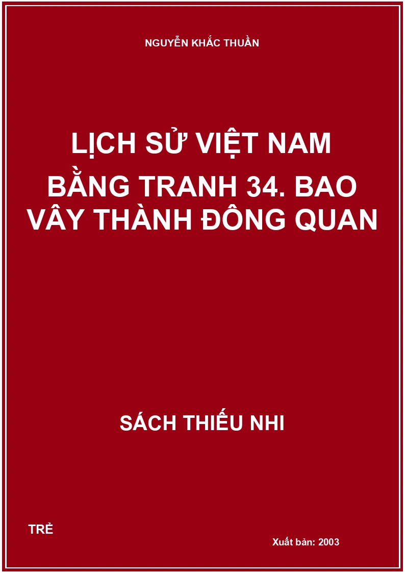 Lịch sử Việt Nam bằng tranh 34. Bao vây thành Đông Quan
