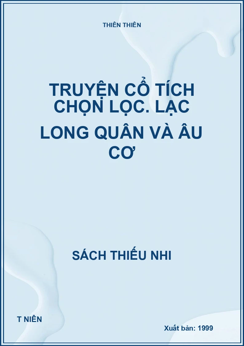 Truyện cổ tích chọn lọc. Lạc Long Quân và Âu Cơ