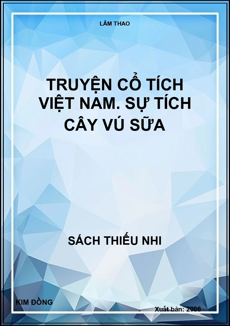 Truyện cổ tích Việt Nam. Sự tích cây Vú Sữa