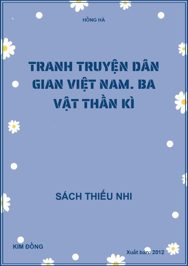 Tranh truyện dân gian Việt Nam. Ba vật thần kì