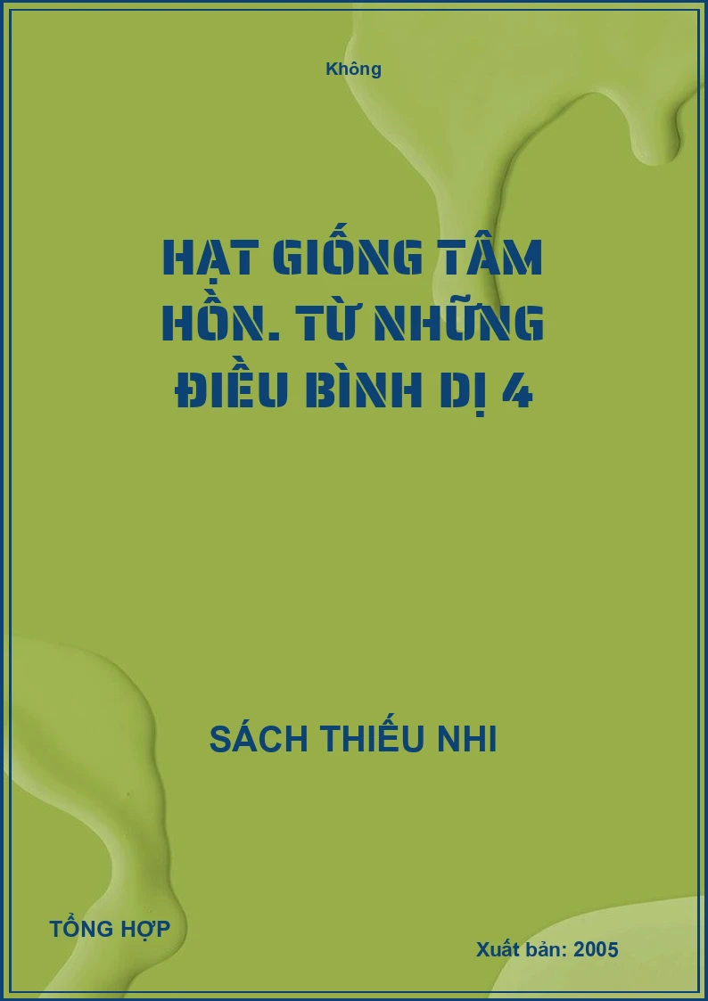 Hạt giống tâm hồn. Từ những điều bình dị 4