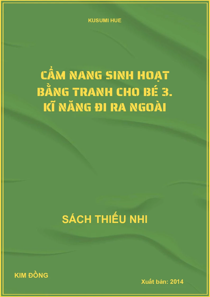 Cẩm nang sinh hoạt bằng tranh cho bé 3. Kĩ năng đi ra ngoài