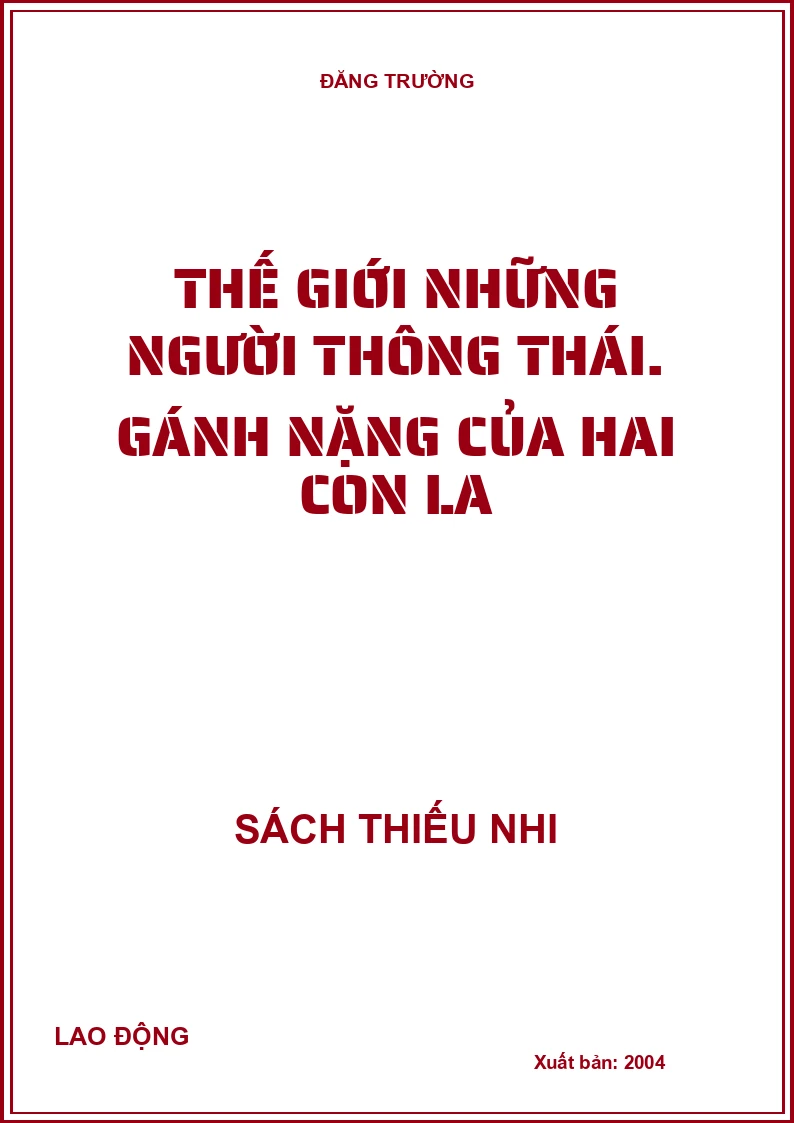 Thế giới những người thông thái. Gánh nặng của hai con la