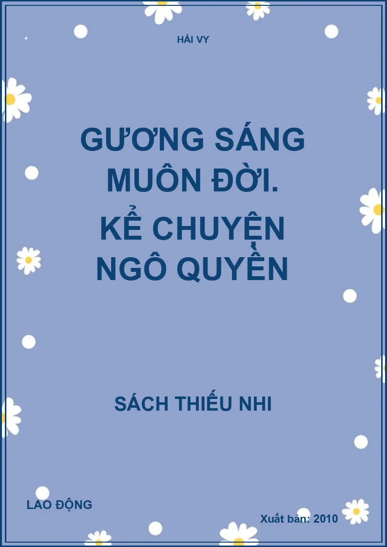 Gương sáng muôn đời. Kể chuyện Ngô Quyền