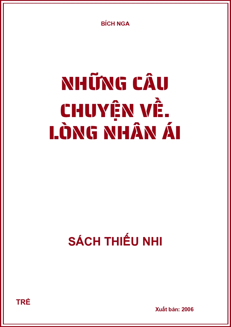 Những câu chuyện về. Lòng nhân ái