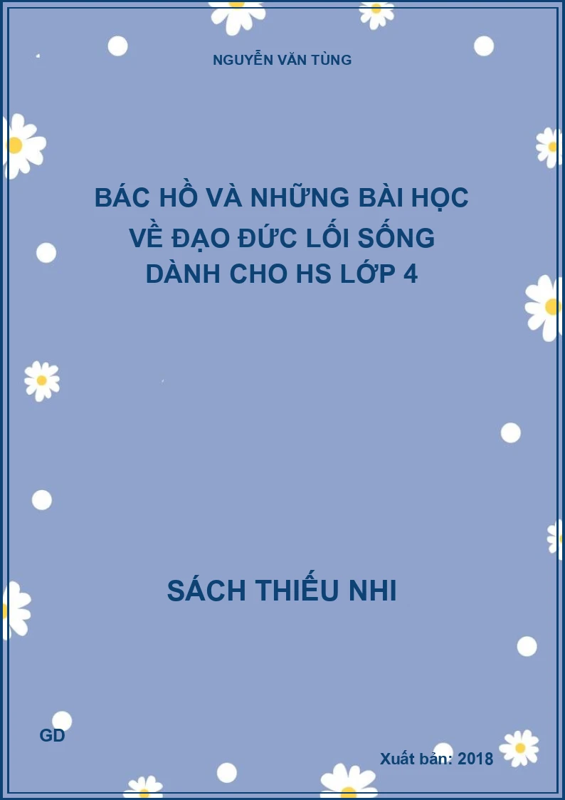 Bác hồ và những bài học về đạo đức lối sống dành cho hs lớp 4