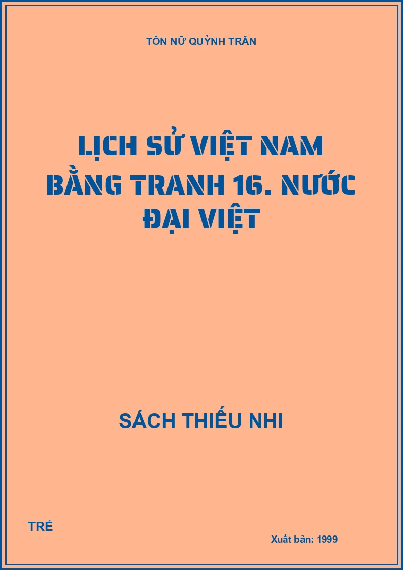 Lịch sử Việt Nam bằng tranh 16. Nước Đại Việt